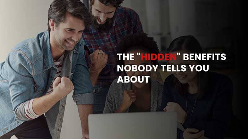 the hidden benefits nobody tells you about